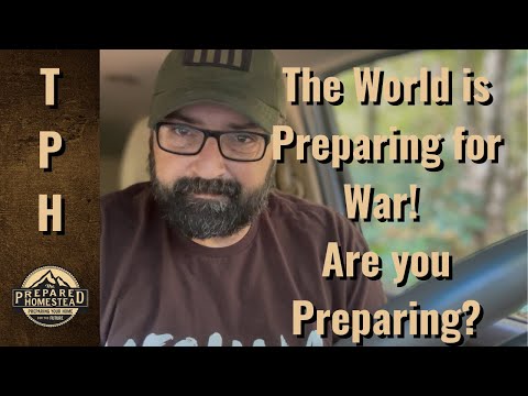 The World is Preparing for War! Are you Preparing?