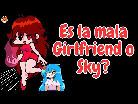 Es Girlfriend LA MALA? O SKY?  #boyfriend #fnf #fnfmod #historia #leyendas #creepypasta