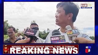 WANGOI  GI MAPHAM KAYADA  IMPHAL TUREL GI TORBAN KAIRAKPADAGI  CHAONA AWABA MAYOKNARE.