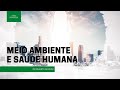 Impacto do Meio Ambiente na Saúde Humana
