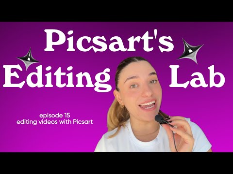 Picsart's Editing Lab | How to edit videos with Picsart