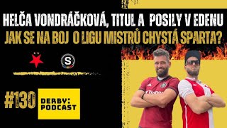 Helča Vondráčková, titul a  posily v Edenu🔴🏆Jak zareaguje Sparta? #DerbyPodcast 130