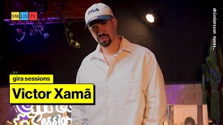 Gira Sessions | Victor Xamã #17