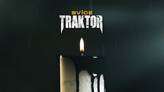 TRAKTOR - SVÍCE (official video)