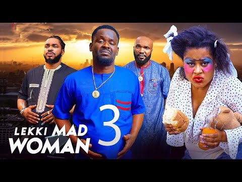 LEKKI MADWOMAN - Zubby Michael Maleek Miltons 2024 Nigerian Full Movies