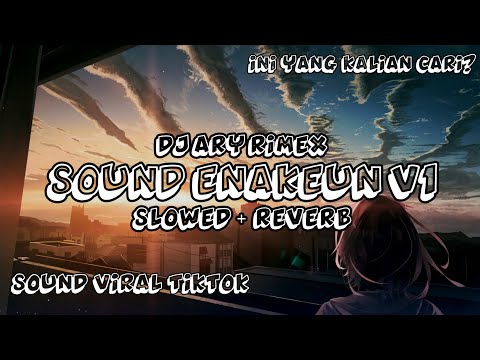 DJ SOUND ENAKEUN V1 (Slowed + Reverb)