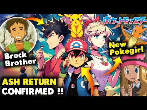 Ash Ketchum Return Confirmed , New Poster Ash & Serena Returns Together ? Will Ash Ketchum return?