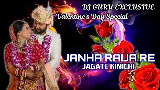 JANHA RAIJA RE || Valentine's Day Special Remix || Dj Guru Exclusive ||