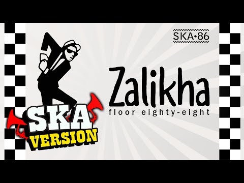 Download Lagu SKA 86 - ZALIKHA (Floor 88) SKA Reggae Version Download Lagu SKA 86 - ZALIKHA (Floor 88) SKA Reggae Version