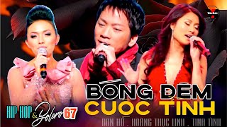 🌹VAN SON Hip Hop & Bolero 67 - BÓNG ĐÊM CUỘC TÌNH @VanSon