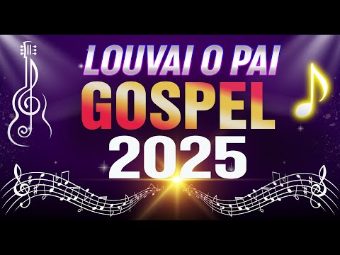 LANÇAMENTOS GOSPEL 2025 – Canções que Transformam Vidas!