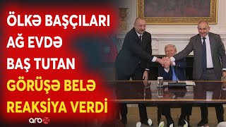 SON DƏQİQƏ! Ölkə başçıları Vaşinqton görüşünə REAKSİYA BİLDİRİR: Ağ Evdəki görüş DÜNYA GÜNDƏMİNDƏ...