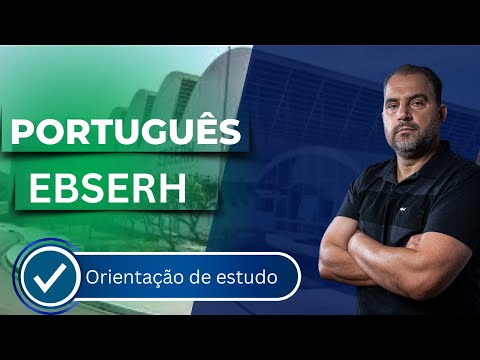 Orientação de estudo Português EBSERH banca FGV