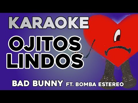 Bad Bunny (ft. Bomba Estéreo) – Ojitos Lindos (KARAOKE) | Un Verano Sin Ti