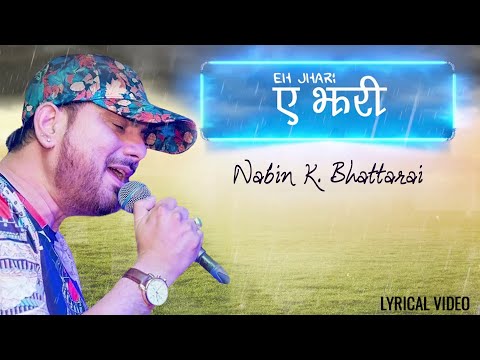 Eh Jhari | Nabin K Bhattarai | Hit Nepali Song | Lyrical Video | Music Dot Com