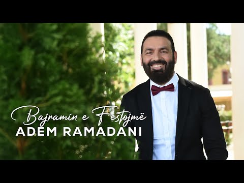 BAJRAMIN E FESTOJMË  |   Adem Ramadani