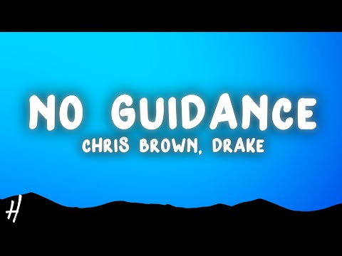 Chris Brown - No Guidance (Lyrics) ft. Drake