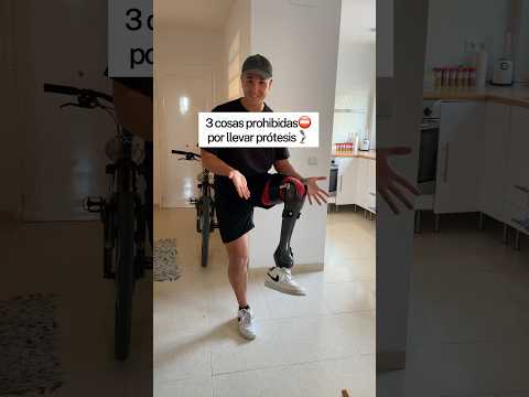 3 cosas PROHIBIDAS por llevar PRÓTESIS⛔️🦿 (Pt. 1)