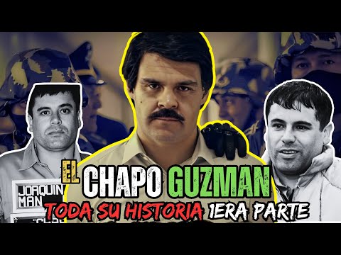 Joaquin "EL CHAPO" Guzman - Toda su historia 1era Parte ( SUS ORIGENES EN EL CR1M3N)