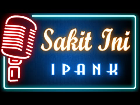 Sakit Ini (Karaoke Minang) ~ Ipank