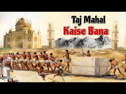 How Was The Taj Mahal Built? Gyan Flix