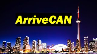 🇨🇦 How to complete ArriveCAN