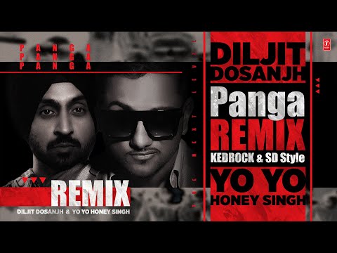 PANGA Video (Remix) | Yo Yo Honey Singh | Diljit Dosanjh | Kedrock &amp; SD Style | T-Series