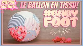 TUTO #DIY 🎁 PATRON GRATUIT 🎁 Coudre Le Vrai Ballon en TISSU #BABYFOOT #ByMélou 🥰