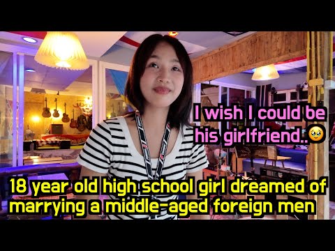 Weird Thai local bar 😳 18 year old high school girl dreamed of marrying a middle-aged foreign men