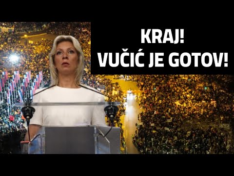 SVE JE GOTOVO - STUDENTI SRUŠILI VUČIĆA - OGLASILA SE MARIJA ZAHAROVA!