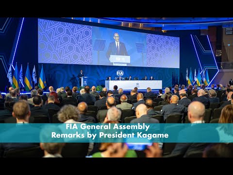 FIA General Assembly  Remarks by President Kagame