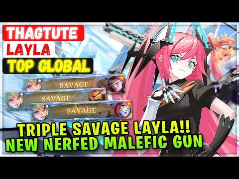 Triple Savage Layla!! New Nerfed Malefic Gun [ Former Top 1 Global Layla ] thagtute - Mobile Legends