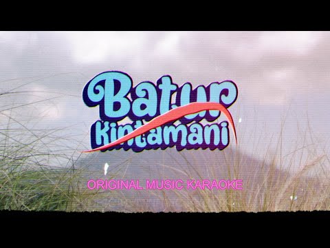 KARAOKE ! BATUR KINTAMANI – BAGUS WIRATA || ORIGINAL MUSIK