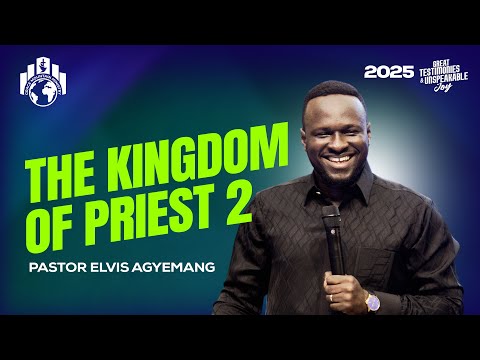 The Kingdom of Priests 2 || Pastor Elvis || Full Video