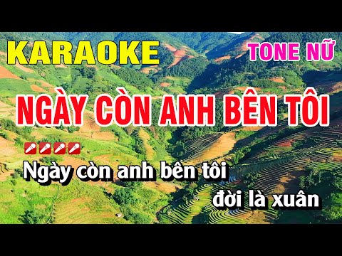 Karaoke Ngày Còn Anh Bên Tôi Tone Nữ Nhạc Sống Dễ Hát | Nguyễn Linh