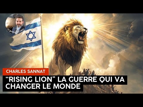 "Rising Lion", la guerre Israël Iran qui va changer le monde.