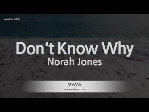 Norah Jones-Don’t Know Why (Karaoke Version)