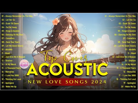 Soft Acoustic Cover Love Songs 2024 Playlist ❤️ Chill Acoustic Cover Of Popular Songs Of All Time