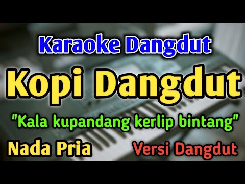 KOPI DANGDUT - KARAOKE || NADA PRIA COWOK || Dangdut Band || Fahmi Shahab