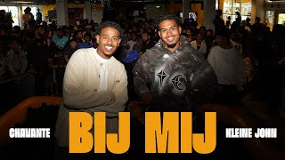 Kleine John x Chavanté - Bij Mij (Prod. YAM & Unleaded)