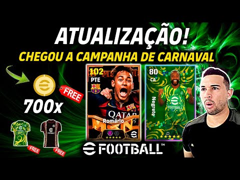 ATUALIZAÇÃO! 700 MOEDAS E VÁRIOS PRÊMIOS GRÁTIS NA CAMPANHA DE CARNAVAL DO EFOOTBALL 2025 MOBILE