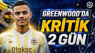 GREENWOOD İÇİN KRİTİK 2 GÜN! FENERBAHÇE SON HAMLESİNİ YAPACAK | MARSİLYA ÇIKMAZDA!