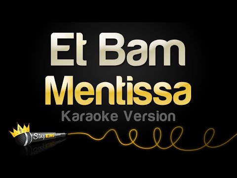 Mentissa – Et Bam (Karaoke Version)