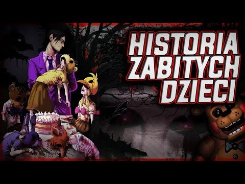 HISTORIA ZABITYCH DZIECI- FABUŁA FIVE NIGHTS AT FREDDY'S