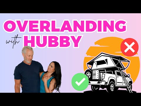 I Tried Overlanding with My Husband