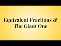 Exploring Equivalent Fractions with The Giant One