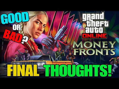 My Final Thoughts On The Money Fronts DLC in GTA Online!