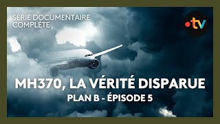 MH370, la vérité disparue – Épisode 5 sur 6