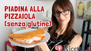 Piadina alla pizzaiola: versatile con un impasto gustoso e senza glutine - Ricetta.it
