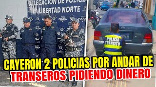 Capturan a dos policías de tránsito tras intentar extorsionar a dos conductores 